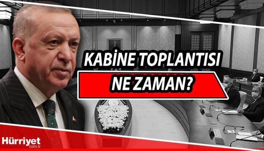 kabine toplantisi ne zaman haberleri son dakika kabine toplantisi ne zaman hakkinda guncel haber ve bilgiler
