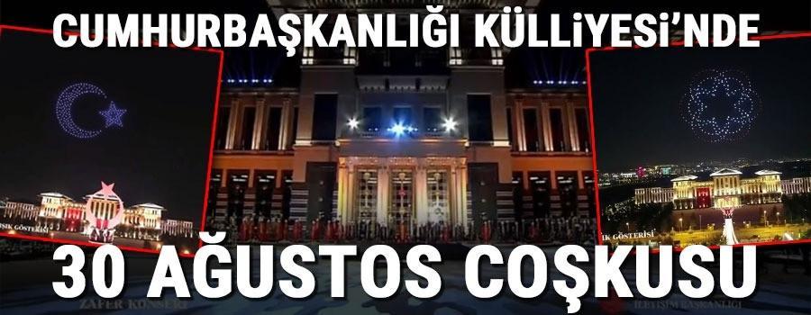 Cumhurbaşkanlığı Külliyesinde 30 Ağustos coşkusu