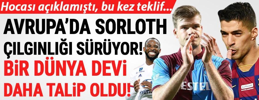 Son Dakika | Trabzonsporun golcüsü Alexander Sörloth için Avrupada transfer çılgınlığı Bir dünya devi daha talip...