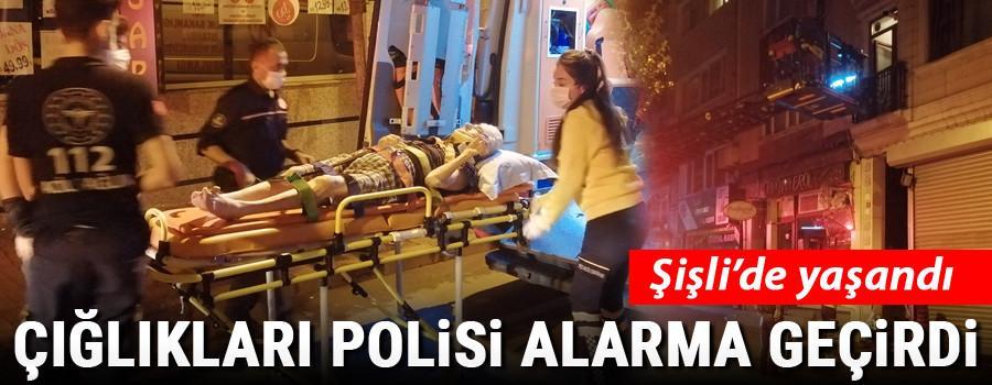 Son dakika haberi: Şişlide binadan duyulan kadın çığlığı polisi alarma geçirdi