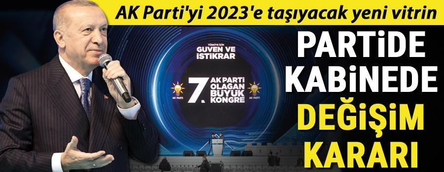Partide kabinede değişim kararı... AK Partiyi 2023e taşıyacak yeni vitrin